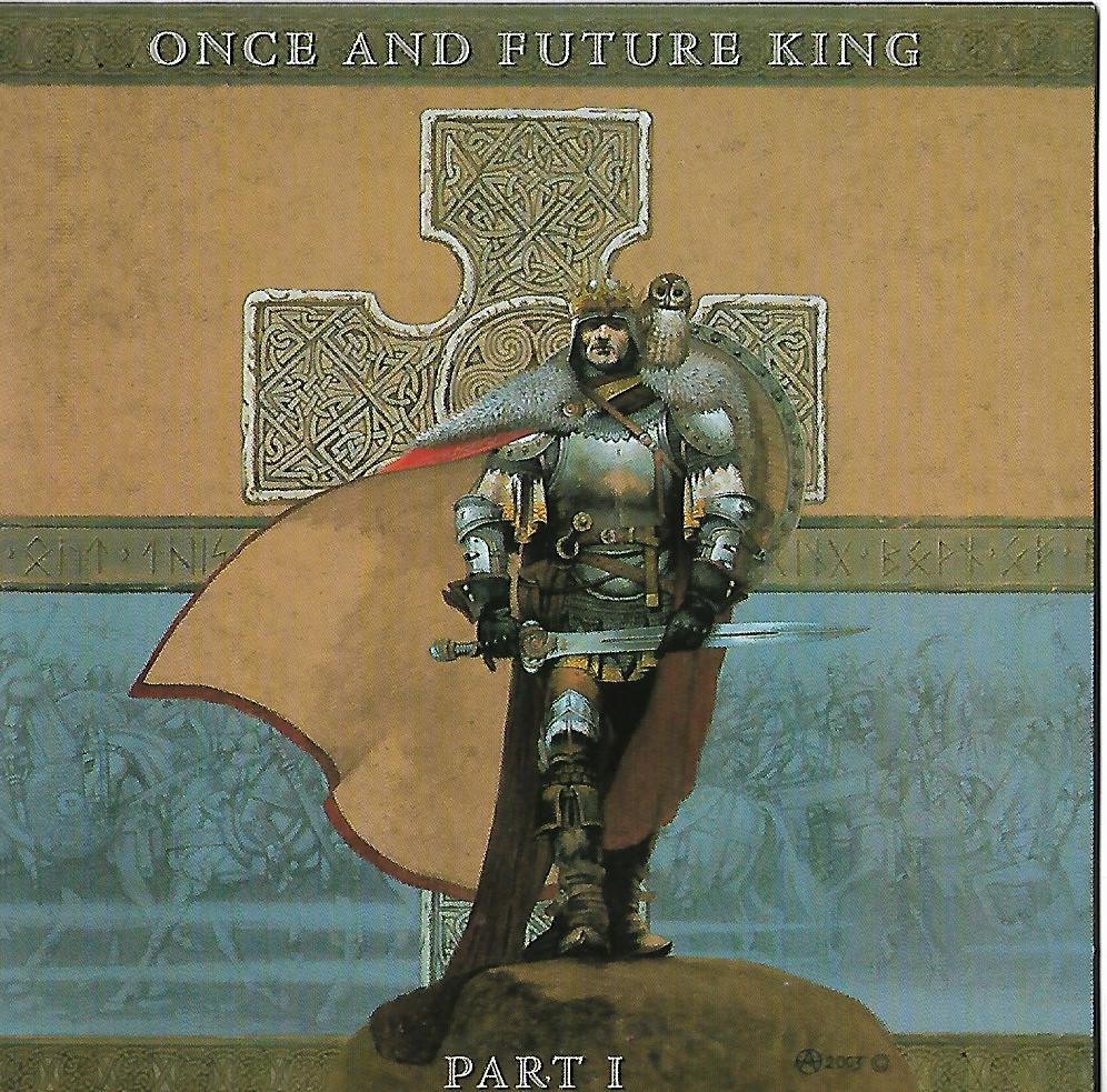 ONCE AND FUTURE KING, PART 1